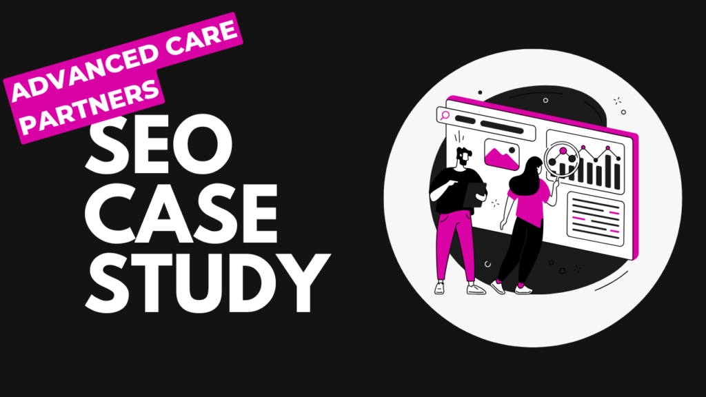 Advanced Care Partners Case Study