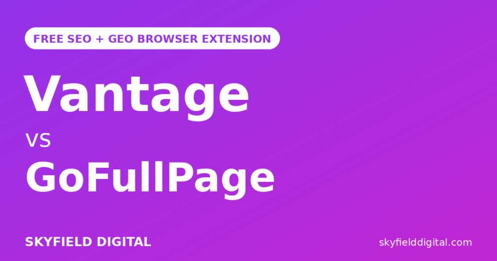 Vantage vs GoFullPage: Screenshot Tool vs All-in-One SEO Extension