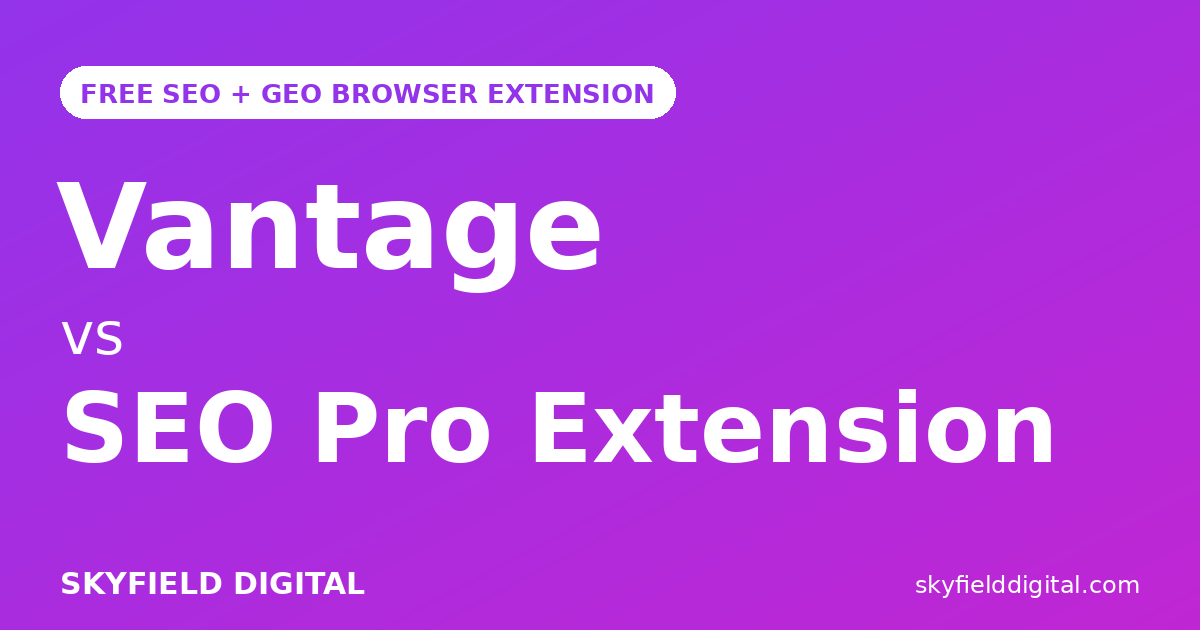 Vantage vs SEO Pro Extension: Which SEO Browser Extension Wins?